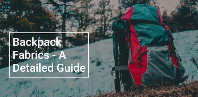 Backpack Fabrics Detailed Guide