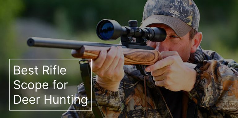 Best Rifle Scope for Deer Hunting
