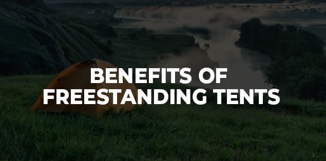 Benefits of Freestanding Tents