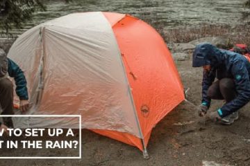 How to Set Up a Tent in the Rain