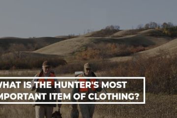What Is the Hunter's Most Important Item of Clothing